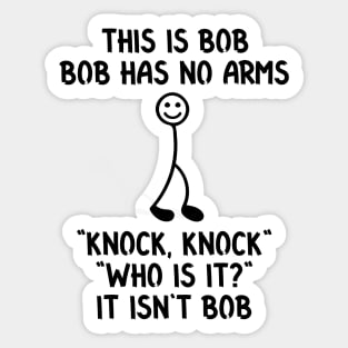 This is Bob Funny Sarcastic Stick Figure Quote for Meme and Joke Lovers Sticker